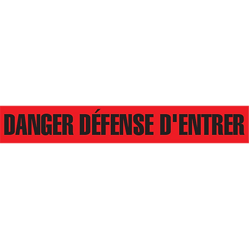 "Danger D&eacute;fense D'Entrer" Barricade Tape, French, 3" W x 1000' L, 2 mils, Black on Red NTL Industrial