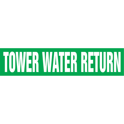 Marqueurs de tuyau "Tower Water Return", Autocollant, 2-1/2" h x 12" la, Blanc/vert NTL Industrial
