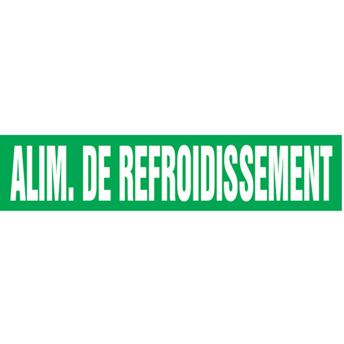 "Alim. de Refroidissement" Pipe Markers, Self-Adhesive, 2-1/2" H x 12" W, White on Green NTL Industrial