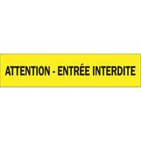 Ruban pour barricade "Attention - Entr&eacute;e Interdite", Français, 3" la x 1000' lo, 3,5 mils, Noir sur jaune NTL Industrial
