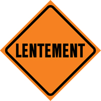 "Lentement" Roll-Up Traffic Sign, 29-1/2" x 29-1/2", Vinyl, French SDP377 | NTL Industrial